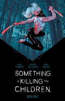 Image for "Something is Killing the Children Book One Deluxe Edition"