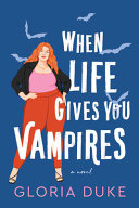 Image for "When Life Gives You Vampires"