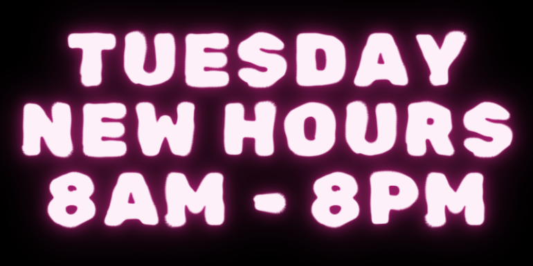 Tuesday new hours